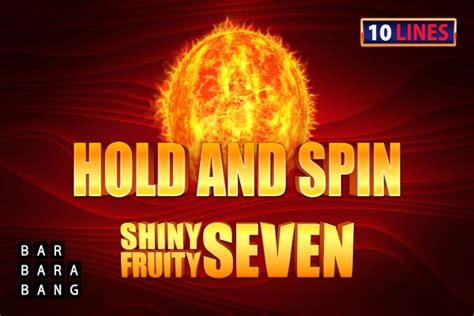 Shiny Fruity Seven 10 Lines Hold And Spin Parimatch