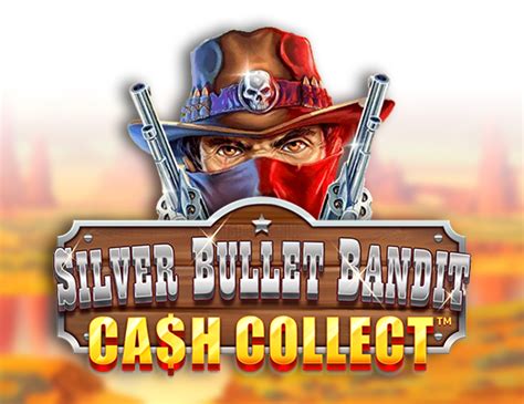 Silver Bullet Bandit Cash Collect Novibet