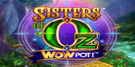 Sisters Of Oz Wowpot Bodog