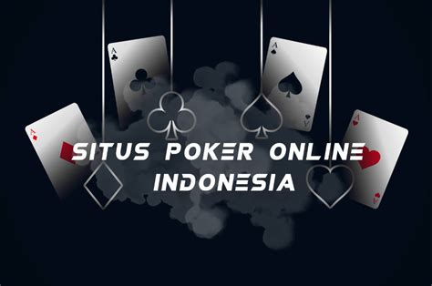 Situs Poker Online Terbaru 2024
