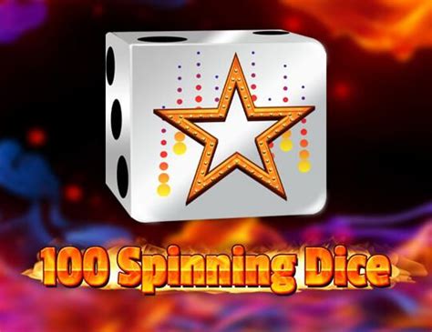 Slot 100 Spinning Dice
