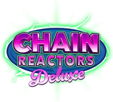 Slot Chain Reactors Deluxe