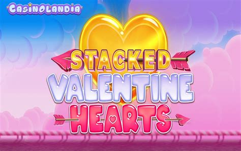 Slot Stacked Valentine Hearts