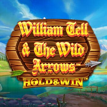 Slot William Tell And The Wild Arrows Hold And Win