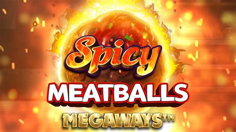 Spicy Meatballs Megaways Betway