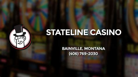 Stateline Casino Mt