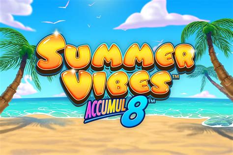 Summer Vibes Accumul8 Brabet