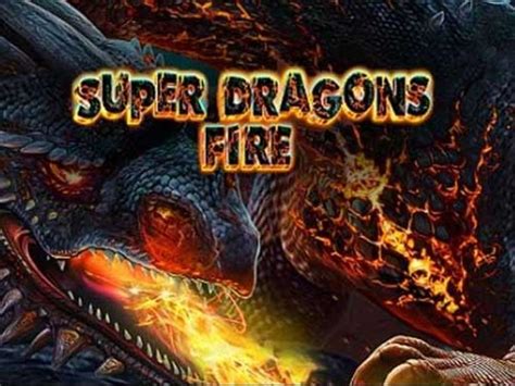 Super Dragons Fire Netbet