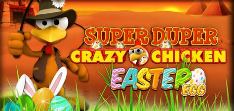 Super Duper Crazy Chicken Easter Egg Betway