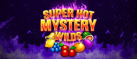 Super Hot Mystery Wilds Betway
