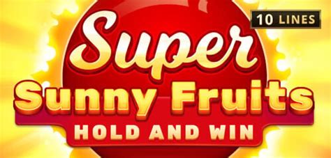 Super Sunny Fruits Betano