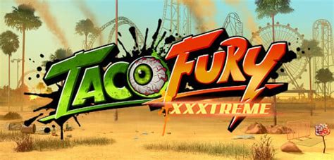 Taco Fury Xxxtreme Betway