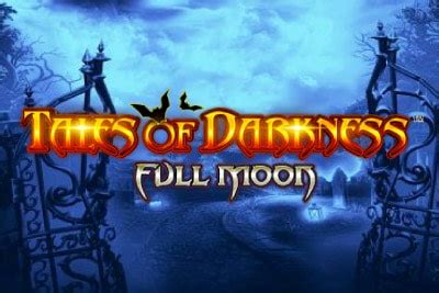 Tales Of Darkness Full Moon Sportingbet