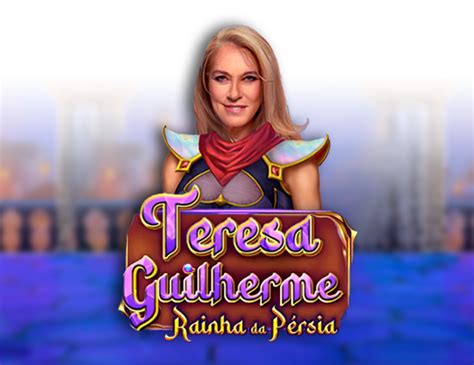 Teresa Guilherme Rainha Da Persia Netbet