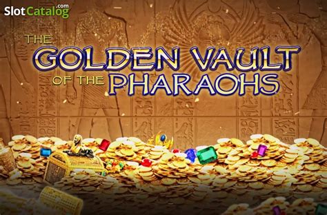 The Golden Vault Of The Pharaohs Netbet