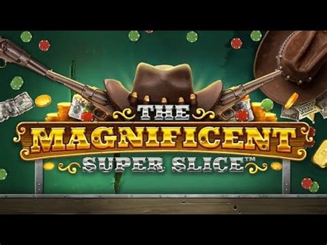 The Magnificent Superslice 888 Casino