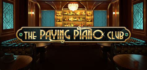 The Paying Piano Club Netbet