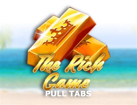 The Rich Game Pull Tabs Novibet