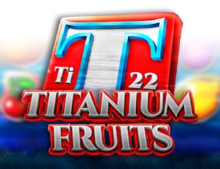 Titanium Fruits Novibet