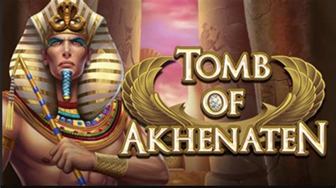Tomb Of Akhenaten Slot - Play Online