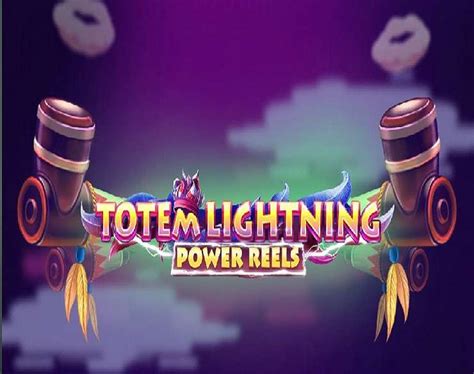 Totem Lightning Power Reels Betano