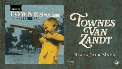 Townes Van Zandt Black Jack Mama