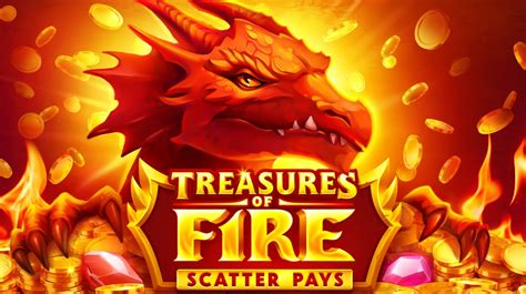 Treasures Of Fire Scatter Pays Bet365