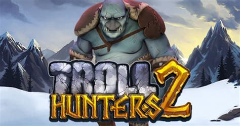 Troll Hunters 2 Slot Gratis