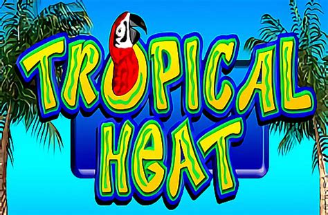 Tropical Heat Slot - Play Online