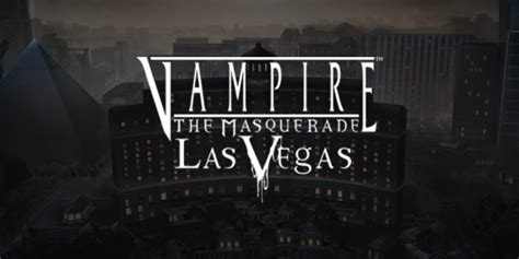Vampire The Masquerade Las Vegas Betfair