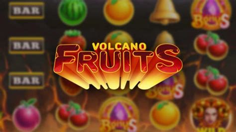 Volcano Fruits Bwin