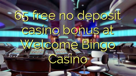 Welcome Bingo Casino Bonus