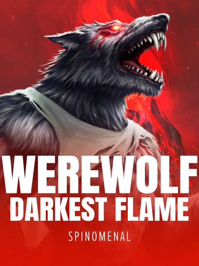 Werewolf Darkest Flame Betway
