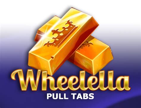 Wheelella Pull Tabs Betano