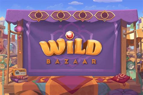 Wild Bazaar Bwin