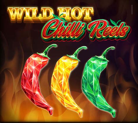 Wild Hot Chilli Reels Betano