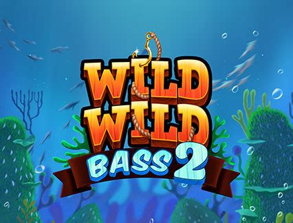 Wild Wild Bass 2 Netbet