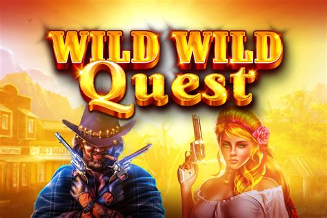 Wild Wild Quest Betano
