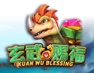 Xuan Wu Blessing Bet365