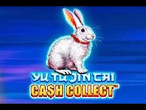Yu Tu Jin Cai Cash Collect Bwin